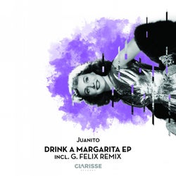 Drink a Margarita EP Incl. G. Felix Remix
