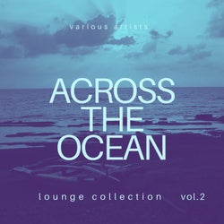 Across the Ocean (Lounge Collection), Vol. 2