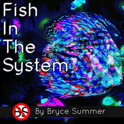 Fish in the System