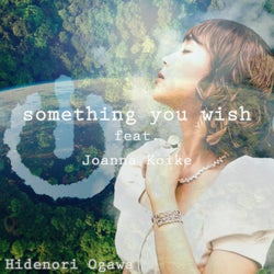 something you wish [ORIGINAL MIX] (feat. Joanna Koike)