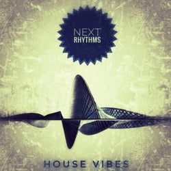 Next Rhythms (House Vibes)