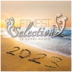 Finest Selection of Summer Anthems 2023