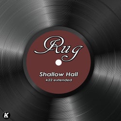 SHALLOW HALL (K22 extended)