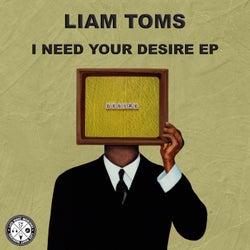 I Need Your Desire EP