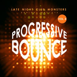 Progressive Bounce, Vol. 4 (Late Night Club Monsters)