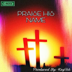 Praise His Name