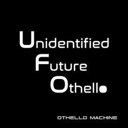 Unidentified Future Othello