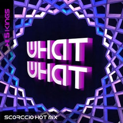 What What - Single - SCORCCiO Hot Mix