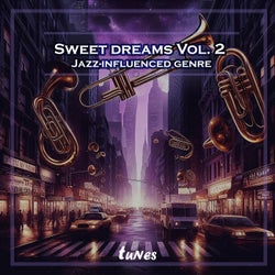 Sweet Dreams Vol. 2 Jazz-influenced genre