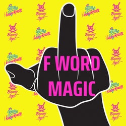 F Word Magic (feat. Bunny Legit)