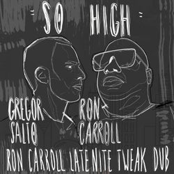 So High (Ron Carroll Late Nite Tweak Dub)