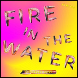 Fire In The Water (Remixes)