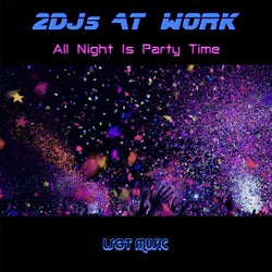 All Night Is Party Time