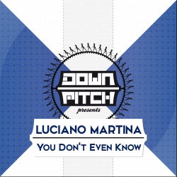 Luciano Martina "You Don't Even Know" Chart