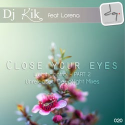Close Your Eyes (Let It Control), Pt. 2