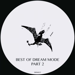 Best Of Dream Mode, Pt. 2