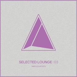 Selected Lounge, Vol.03