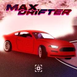 MAX DRIFTER