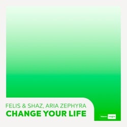 Change Your Life (Feat. Aria Zephyra)