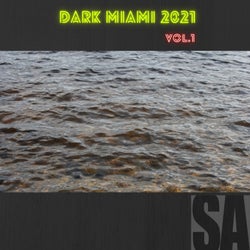 Dark Miami 2021,Vol.1