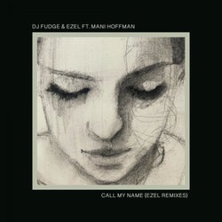 Call My Name (Ezel Remixes)