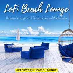 Lofi Beach Lounge - Beruhigende Lounge-Musik Für Entspannung Und Wohlbefinden