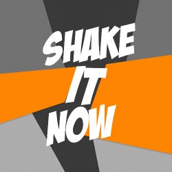 Shake It Now