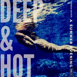 Deep & Hot (A Summer Evening), Vol. 1