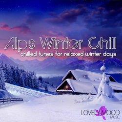 Alps Winter Chill - Chilled Tunes For Relaxed Winter Days