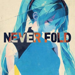 Never Fold