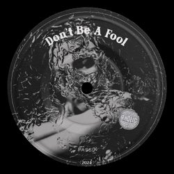 Don't Be A Fool - Extended Mix