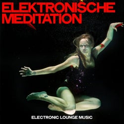 Elektronische Meditation (Electronic Lounge Music)