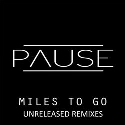 Miles To Go Unrelease Remixes