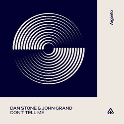 Dan Stone & John Grand - "Don't Tell Me"