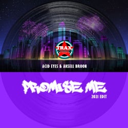 Promise Me (2021 Edit)