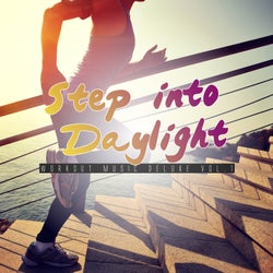 Step into Daylight - Workout Music Deluxe, Vol. 1