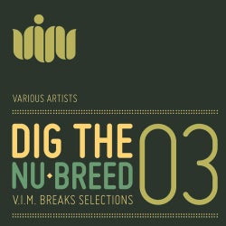 Dig The Nu-Breed 3: V.I.M. Breaks Selections