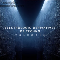 Electrologic Derivatives of Techno, Vol. 10