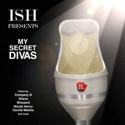 Ish Presents My Secret Divas