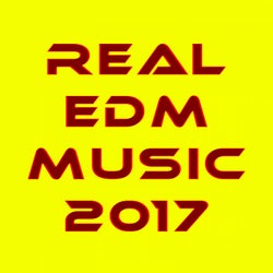 Real EDM Music 2017