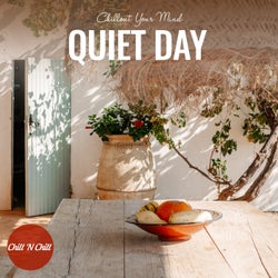 Quiet Day: Chillout Your Mind
