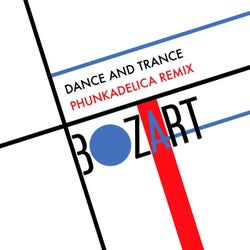 Dance & Trance (Phunkadelica Dance & Rave Mix)