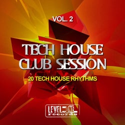 Tech House Club Session, Vol. 2 (20 Tech House Rhythms)