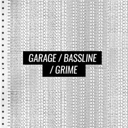 Future Anthems: Garage / Bassline / Grime