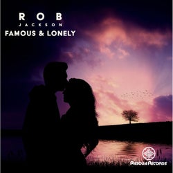 Famous & Lonely