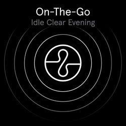 On The Go: Idle Clear Evening