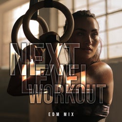 Next Level Workout: EDM Mix