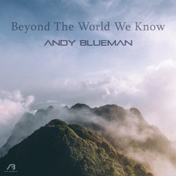 Beyond The World We Know