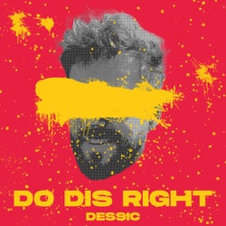 Do Dis Right