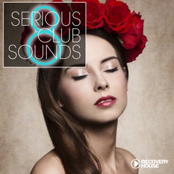 Serious Club Sounds Vol. 8